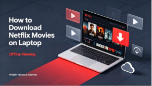 Download Netflix Movies